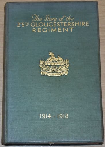 The Story of the 2/5th Gloucestershire Regiment 1914-1918, edited by A.F. Barnes