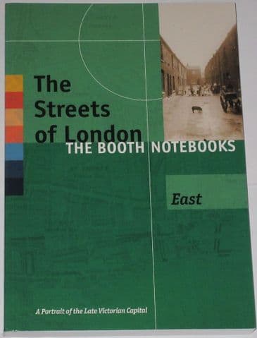 The Streets of London, The Booth Notebooks - East, edited by Jess and Mike Steele