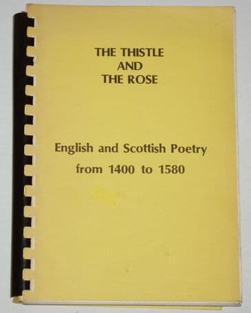 The Thistle and the Rose - English and Scottish Poetry from 1400 to 1580