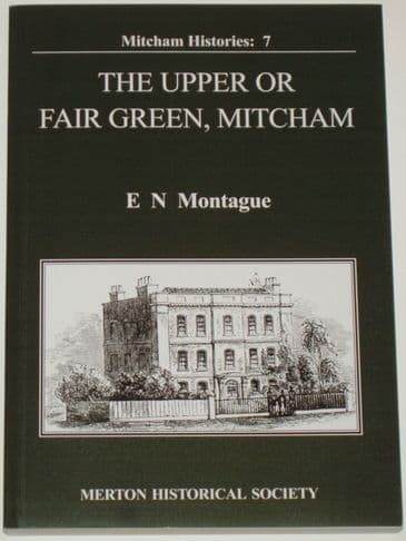 The Upper or Fair Green, Mitcham, by E.N. Montague.