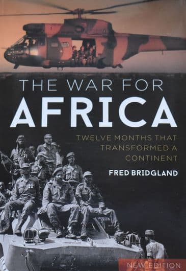 The War for Africa - Twelve Months that Transformed a Continent, by Fred Bridgland