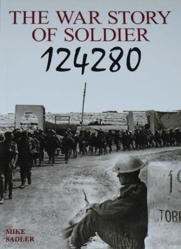 The War Story of Soldier 124280, by Mike Sadler