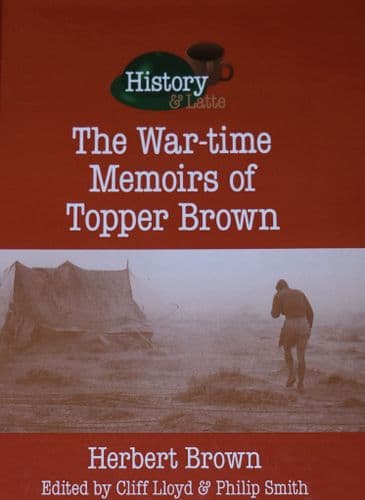 The War-time Memories of Topper Brown, by Herbert Brown