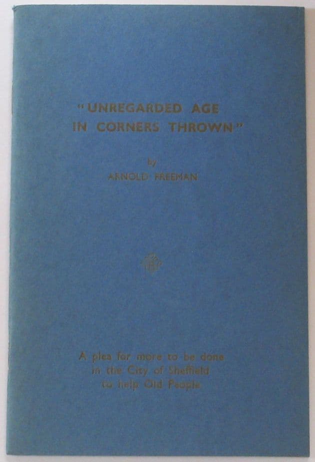 Unregarded Age in Corners Unknown, by Arnold Freeman