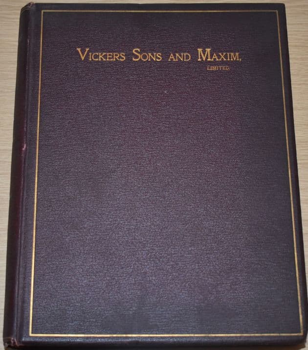 Vickers Sons and Maxim Limited, Their Works and Manufactures, by Alex Richardson (Published 1902)