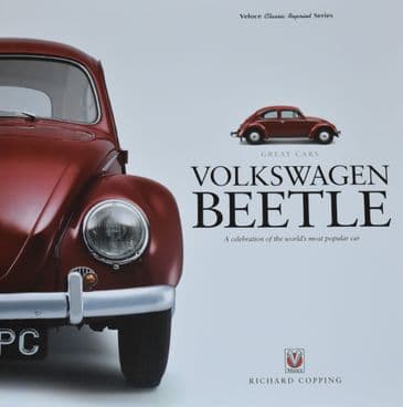 Volkswagen Beetle - A Celebration of the world's most popular car, by Richard Copping
