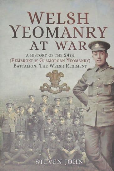 Welsh Yeomanry at War, by Steven John