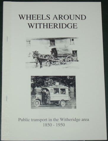 Wheels Around Witheridge - Public Transport in the Witheridge Area 1850-1950, by Roger Grimley
