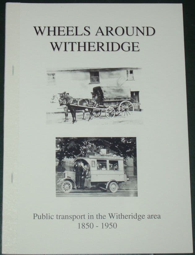 Wheels Around Witheridge - Public Transport in the Witheridge Area 1850-1950, by Roger Grimley