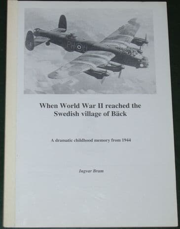When World War II reached the Swedish village of Back, by Ingvar Bram