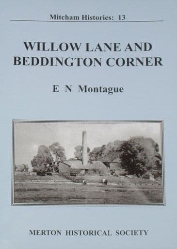 Willow Lane and Beddington Corner, by E Montague