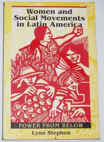Women and Social Movements in Latin America, by Lynn Stephen