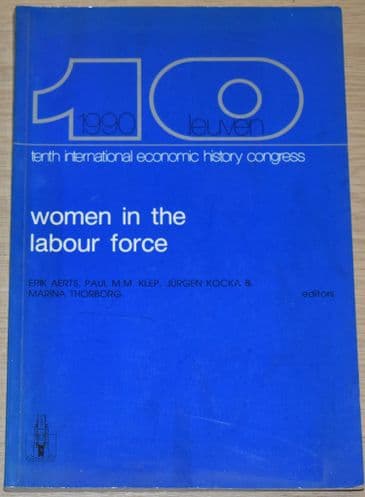 Women in the Labour Force - Tenth International Economic History Congress, 1990
