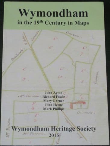Wymondham in the 19th Century in Maps