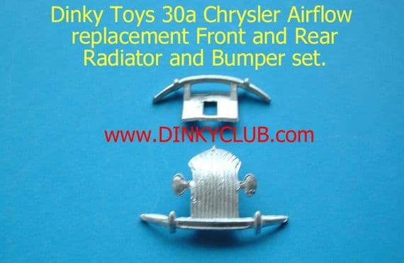 Dinky Toys 30A Chrysler Airflow Front & Rear Grille Radiator Bumper set [ The Pair ]