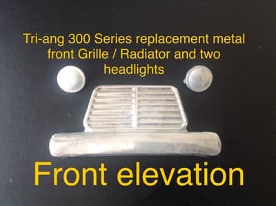 Tri-ang  ( Triang )  300 Series reproduction Metal Radiator Grille & 2 Matching Headlights set