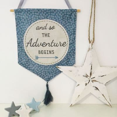 'And so the Adventure Begins' Fabric Message Slogan Flag