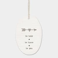'Be Bold, Be Brave, Be You...' East of India, Porcelain Hanger