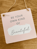 'Be Your Own Kind of Beautiful' Mini Pink Wooden Plaque
