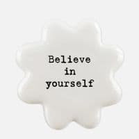 'Believe in Yourself' Porcelain Flower Keepsake Token by East of India