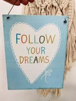 'Follow Your Dreams' Metal Sign