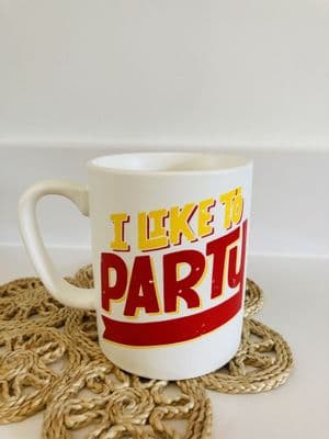 'I like to Party & Take Naps'  Porcelain Mug