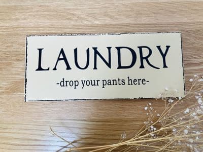 'Laundry, Drop your Pants Here' Wooden Sign