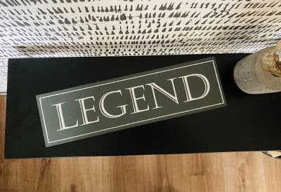 'Legend' Wooden Grey Plaque/Sign