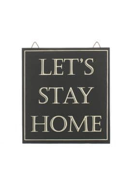 'Let's Stay Home' Wooden Grey Plaque/Sign