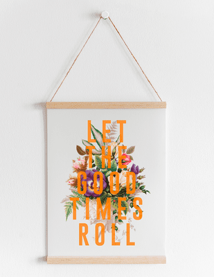 'Let The Good Times Roll' Floral A4 Print