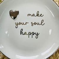 'Make your soul happy' Trinket Dish
