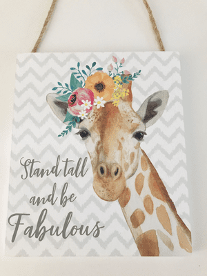 'Stand Tall and Be Fabulous' Wooden Giraffe Plaque