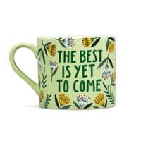 'The Best is Yet to Come' Botanical Mug
