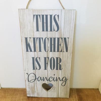 'This Kitchen is for Dancing' Whitewashed Style Wooden Sign