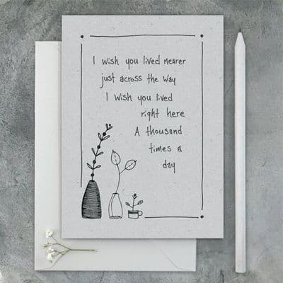 'Wish you lived nearer' Greetings Card by East of India