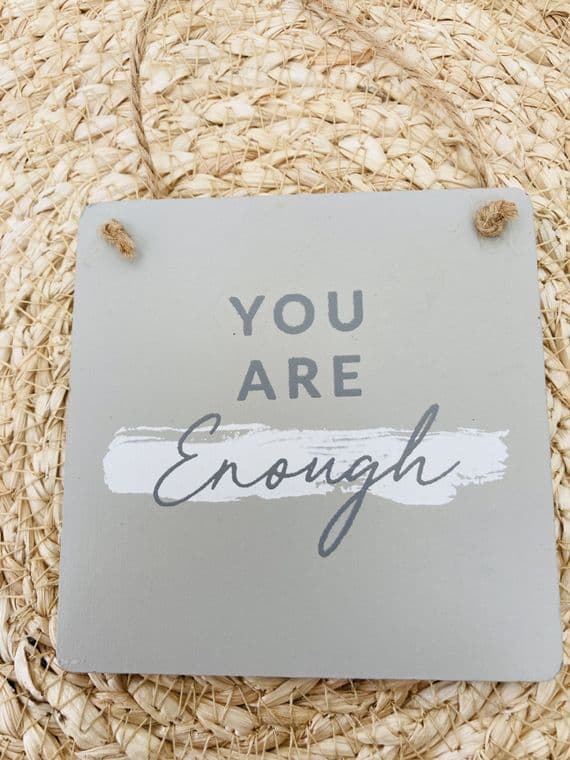 'You are Enough' Mini Grey Wooden Plaque