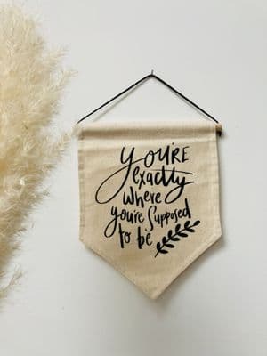 'You are exactly where you're supposed to be' Typographical Banner