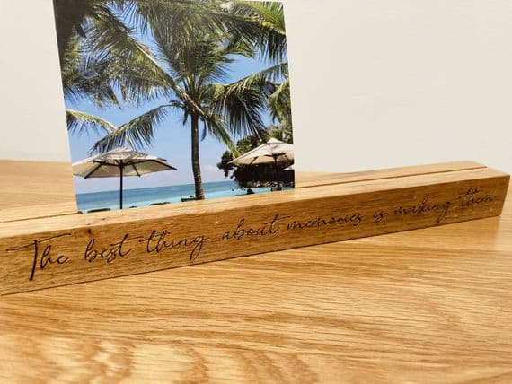 Wooden Photo Holder,  'The Best Thing About Memories is Making Them'