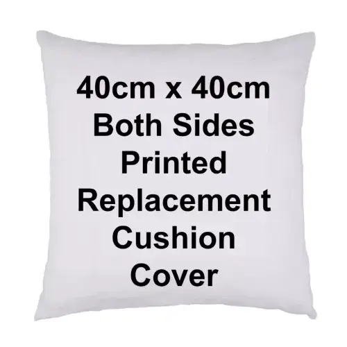 40cm x 40cm (16") Printed Both Sides Replacement Cushion Cover