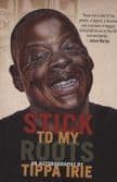 *SIGNED COPIES* Stick To My Roots by Tippa Irie - Book