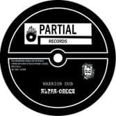 Alpha & Omega - Warrior Dub / Dub (Partial Records) 7"