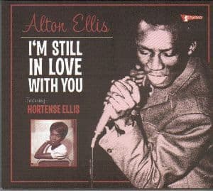 Alton Ellis - I m Still In Love With You ft Hortense Ellis