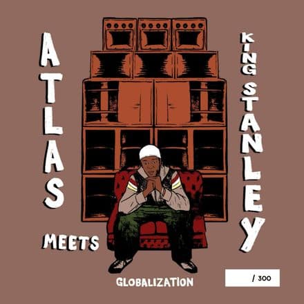 Atlas meets King Stanley - Globalization / Global Horn (Shout Out Records) 7