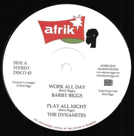 Barry Biggs - Work All Day / Dynamites - Play All Night (Afrik / Onlyroots) 12