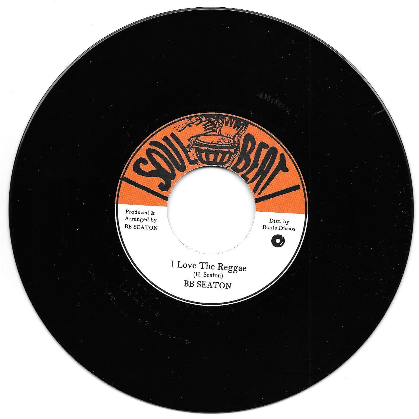 7” Bb Seaton Whey She Do Now / I Love The Reggae SBS054 SOUL BEAT /00080 BB Seaton - I Love The Reggae / Whey She Do Now Soul Beat 7
