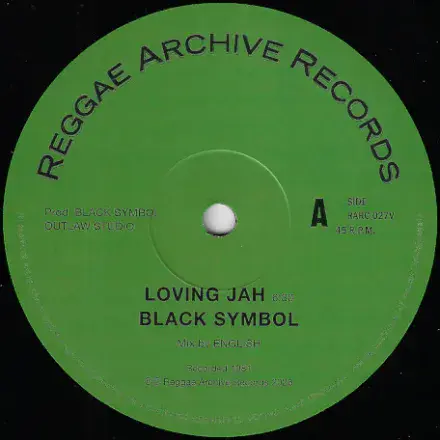 Black Symbol - Loving Jah / Everything Has Its Time (Reggae Archive Records) 12