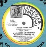 Black Uhuru - Wood For My Fire / Ranking Joe - Wood For Me Fire Style  (Ranking Joe Universal) 12"