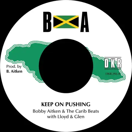 Bobby Aitken & The Carib Beats with Lloyd & Glen - Keep On Pushing/Soul Special (B.A. / DKR) 7