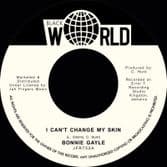 Bonnie Gayle - I Can't Change My Skin / Black Skin (Black World/Jah FIngers) 7"