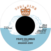 Brigadier Jerry - Pirate Columbus / Advocates Aggregation - Pirates Dubb (Uprising / DKR) 7"